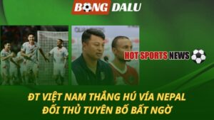 Việt Nam thắng hú vía Nepal