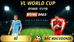 Soi Kèo Nhà Cái Bỉ – Bắc Macedonia: 1h45 – 11/10/2025 – Vòng Loại World Cup 2026