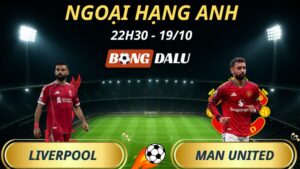 Soi Kèo Nhà Cái Liverpool – Man United: 22h30 – 19/10/2025 – Ngoại Hạng Anh